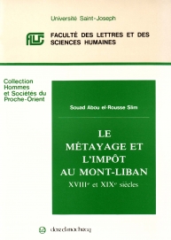 Le Métayage et l'impot au Mont-Liban au XVIIIe et XIXe