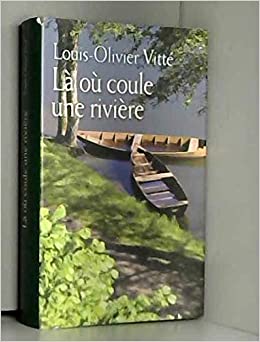 Là Où Coule Une RivièRe