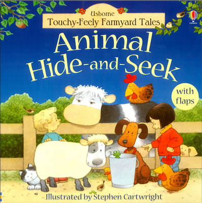 Touchy-Feely Farmyard Tales Animal Hide-and-Seek