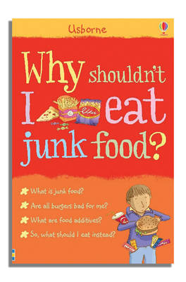 Why Shouldn'T I Eat Junk Food?