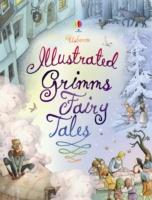 Usborne Illustrated Grimm'S Fairy Tales (Clothbound Story Collections)