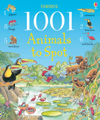 1001 Animals To Spot (1001 Things To Spot)