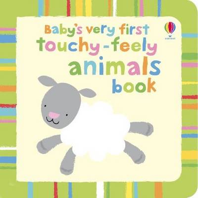 Baby'S Very First Touchy-Feely Animals Book (Baby'S Very First Touchy-Feely Books)