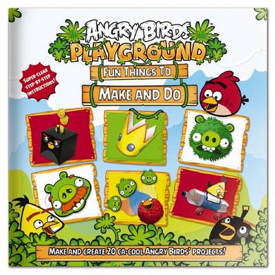 Fun Things To Make And Do (Angry Birds)