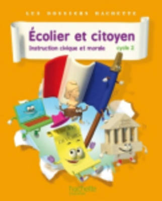 Ecolier et citoyen instruction civique et morale cycle 2