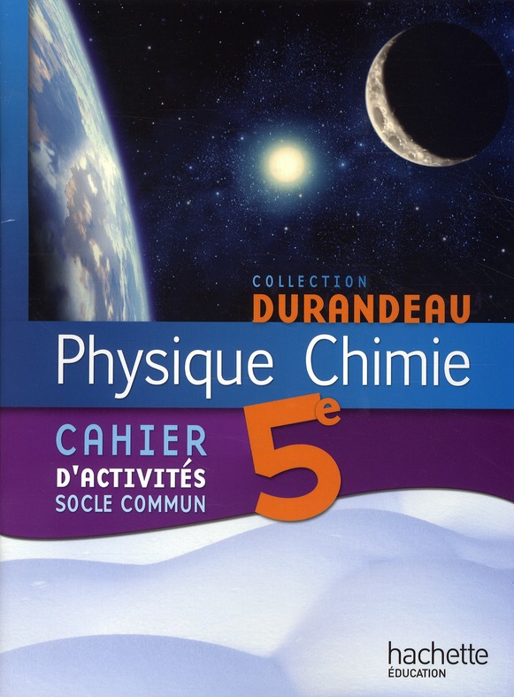 Physique-chimie ; 5ème ; cahier d'activités socle commun (édition 2010)