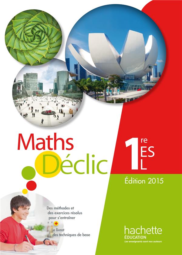 Declic ; mathémathiques ; 1ère es, l ; livre de l'élève (édition 2015)