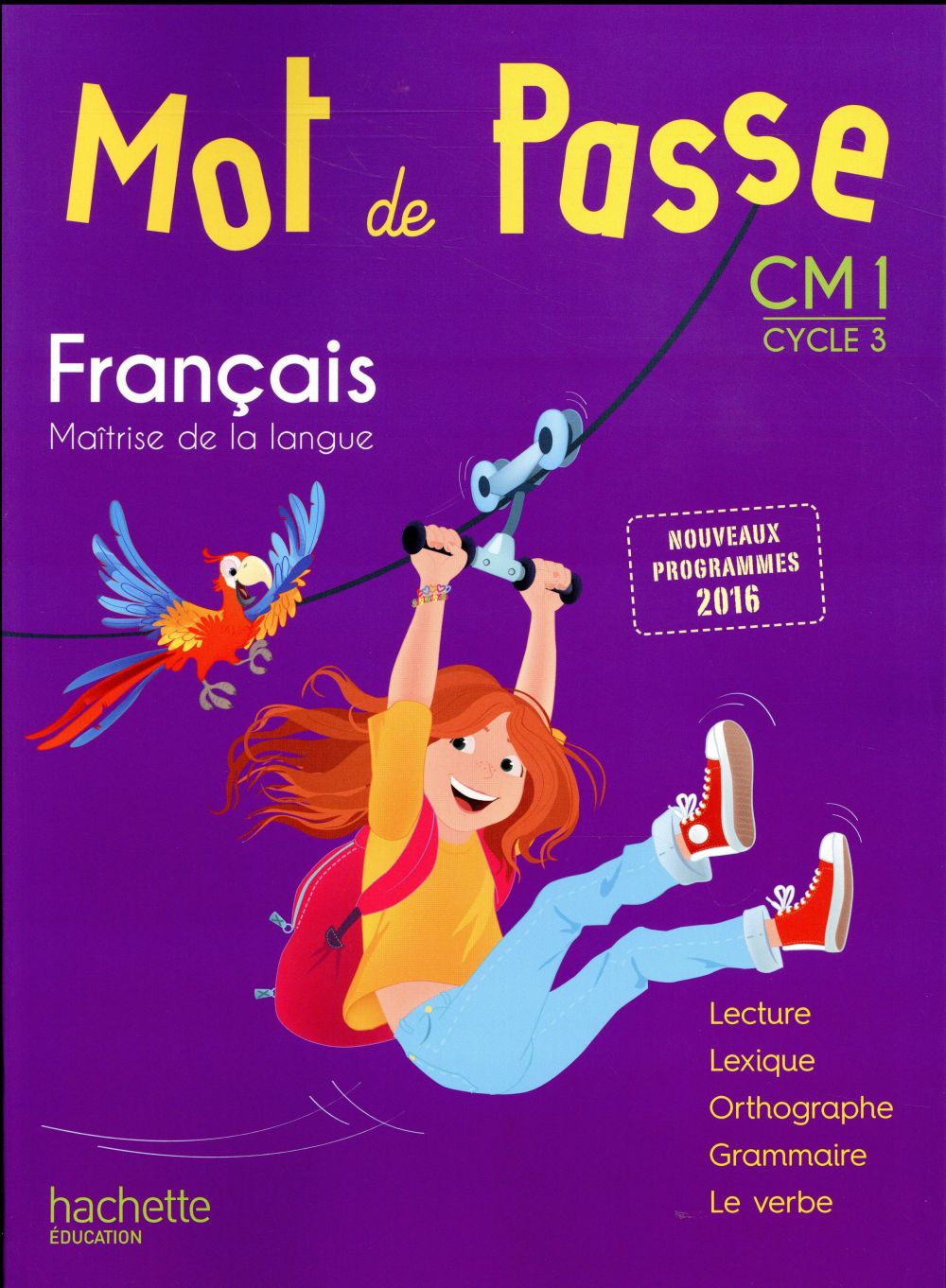 Mot de passe ; français ; cm1 ; livre de l'élève (édition 2017)