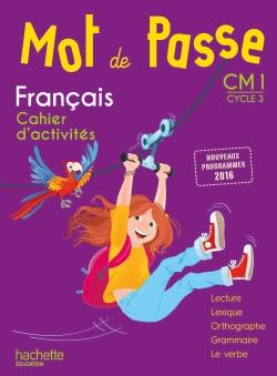 Mot de passe ; français ; cm1 ; cahier de l'élève (édition 2017)