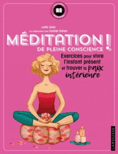 Méditation de pleine conscience ! exercices pour vivre l'instant présent et trouver la paix intérieure