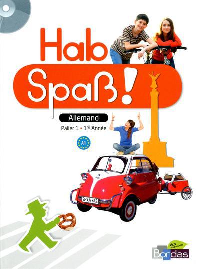 Hab spass ; allemand ; palier 1 ; 1ère année ; livre de l'élève