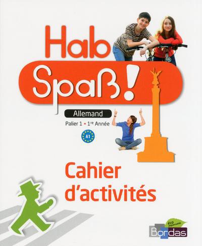 Hab spass ; allemand ; palier 1 ; 1ère année ; cahier d'activités