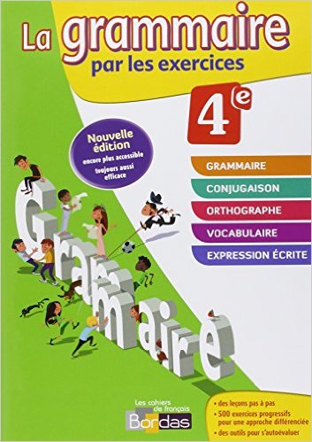 Grammaire Par Les Exercices 4E Ed.2016