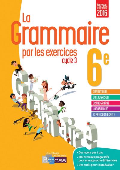 Grammaire Par Les Exercices 6E