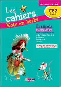 Francais Les Cahiers Mots En Herbe Ce2 Prog.2016 9E