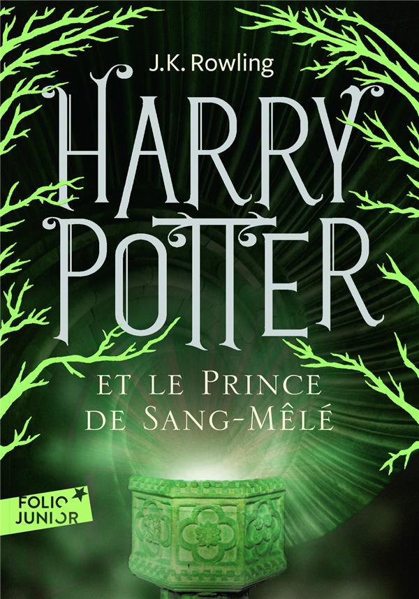 Harry Potter t.6 ; Harry Potter et le prince de sang-mêlé