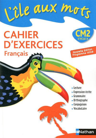 L'ile aux mots ; français ; cm2 ; cahier d'exercices