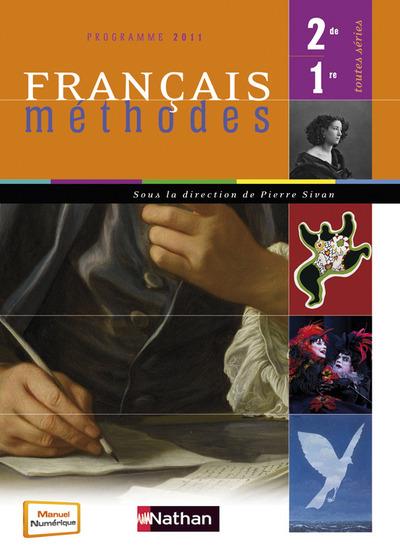 Français ; méthodes ; 2nde, 1ère ; manuel de l'élève (édition 2011)