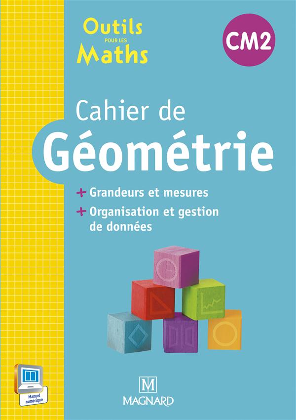 Outils pour les maths ; cm2 ; cahier de géométrie