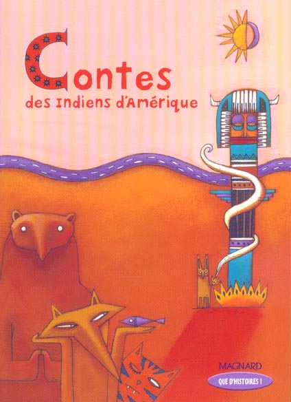 Que d'histoires ! ; contes des indiens d'amérique ; ce2