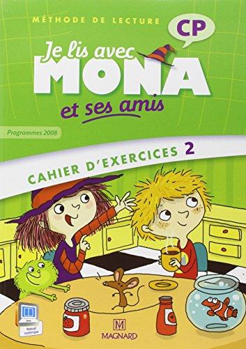 Je Lis Avec Mona Et Ses Amis Cp : Cahier D'Exercices 2, Programmes 2008