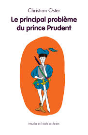 Le Principal Probleme Du Prince Prudent Cm1 8E