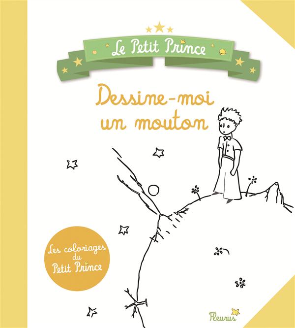 Dessine-moi un mouton ; le cahier de coloriage du petit prince