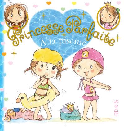 Princesse parfaite t.30 ; zoé à la piscine