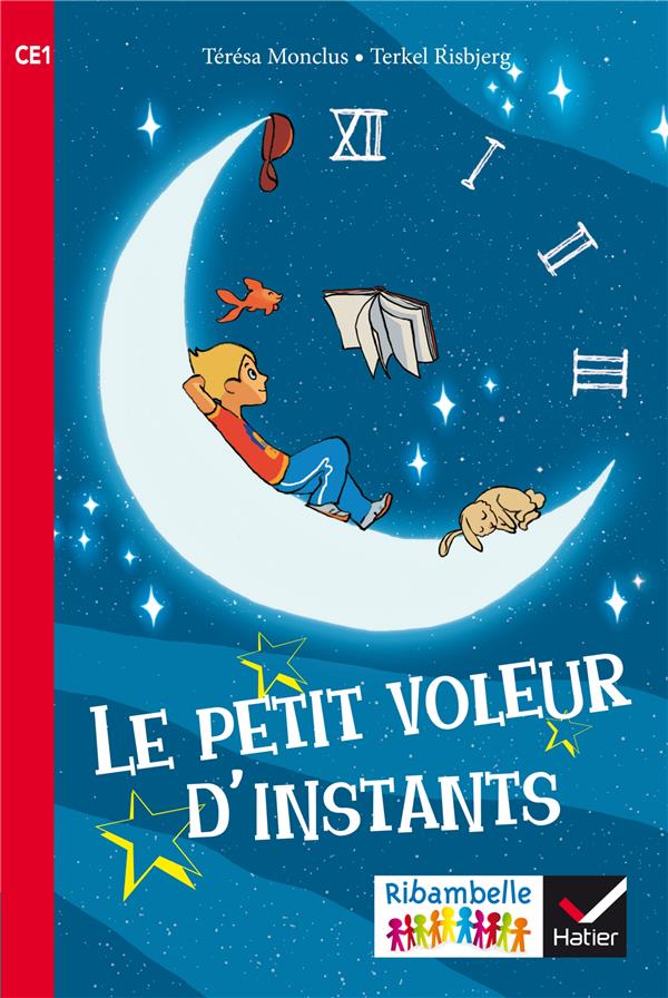 Ribambelle ; le petit voleur d'instants ; ce1 (édition 2016)
