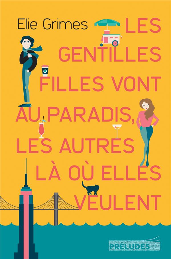 Les gentilles filles vont au paradis, les autres là où elles veulent