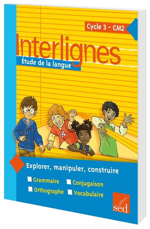 Français ; cm2, cycle 3 ; manuel de l'élève