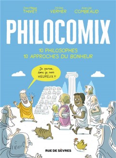 Philocomix ;10 philosophes 10 approches du bonheur