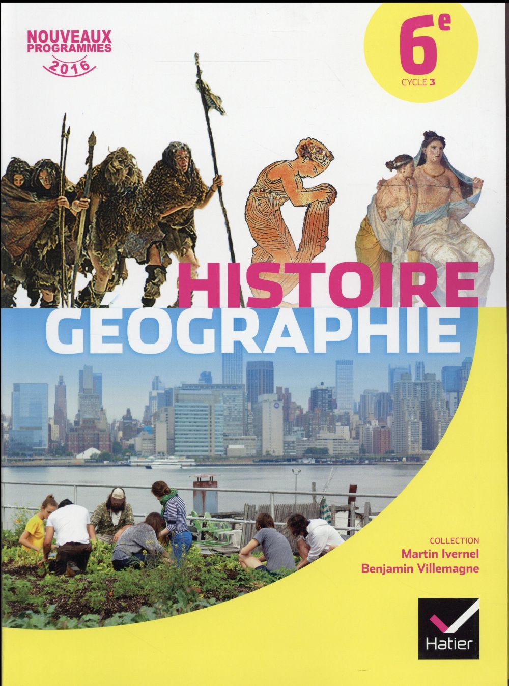 Histoire-géographie ; 6ème ; manuel de l'élève (édition 2016)
