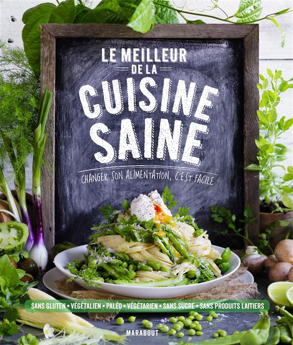 Le meilleur de la cuisine saine