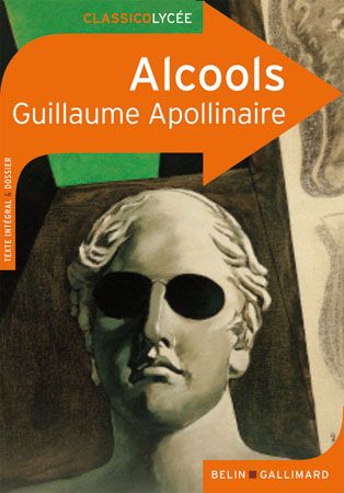 Classico lycee ; alcools, de guillaume apollinaire