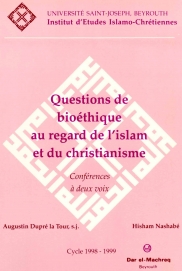 QUESTIONS DE BIOETHIQUE AU REGARD DE L'ISLAM ET DU CHRISTIANISME 4