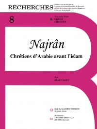 Najran. Chrétiens d'Arabie avant l'islam