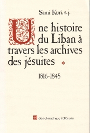 Une histoire du Liban T1 à travers les archives des jesuites(1816-1845)