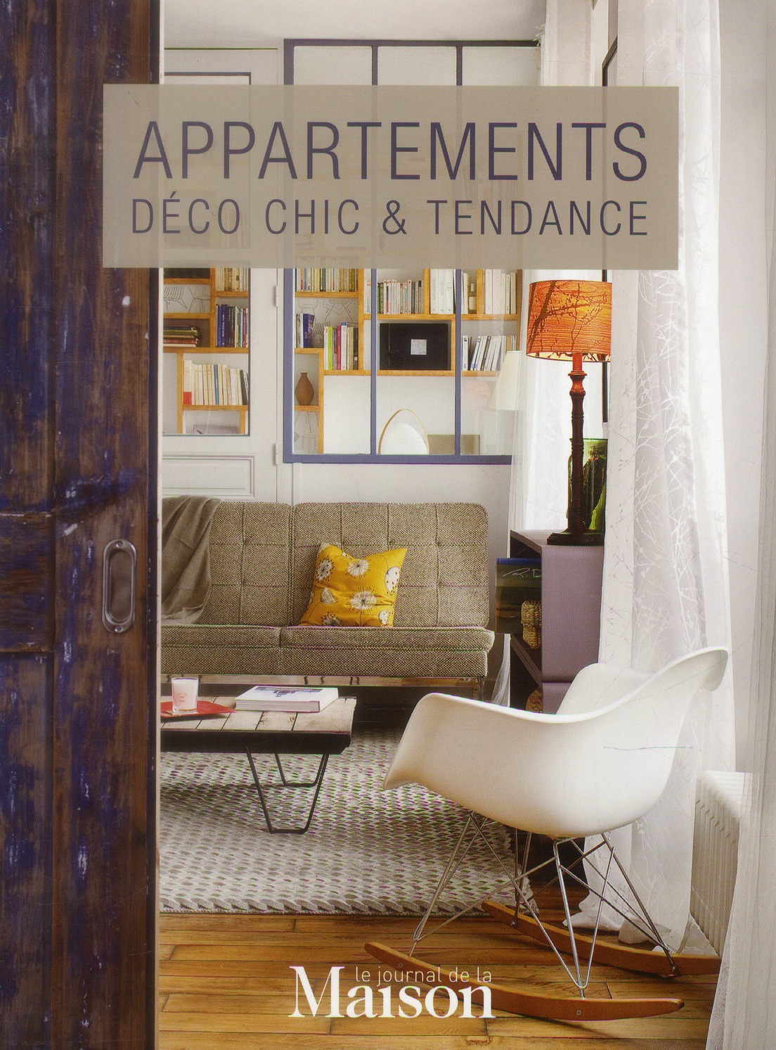 Appartements ; déco chic & tendance