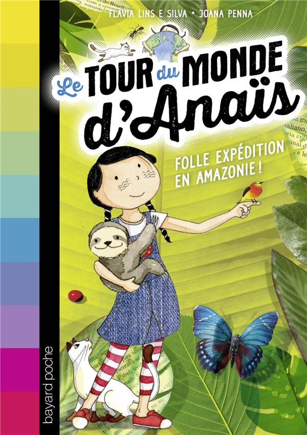 Le tour du monde d'anaïs t.2 ; dans les forêts d'amazonie