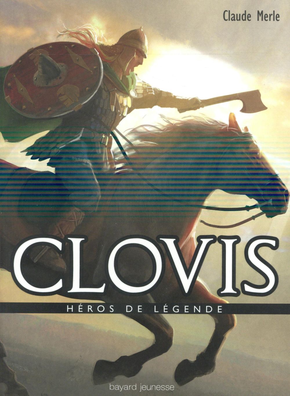 Clovis ; héros de légende