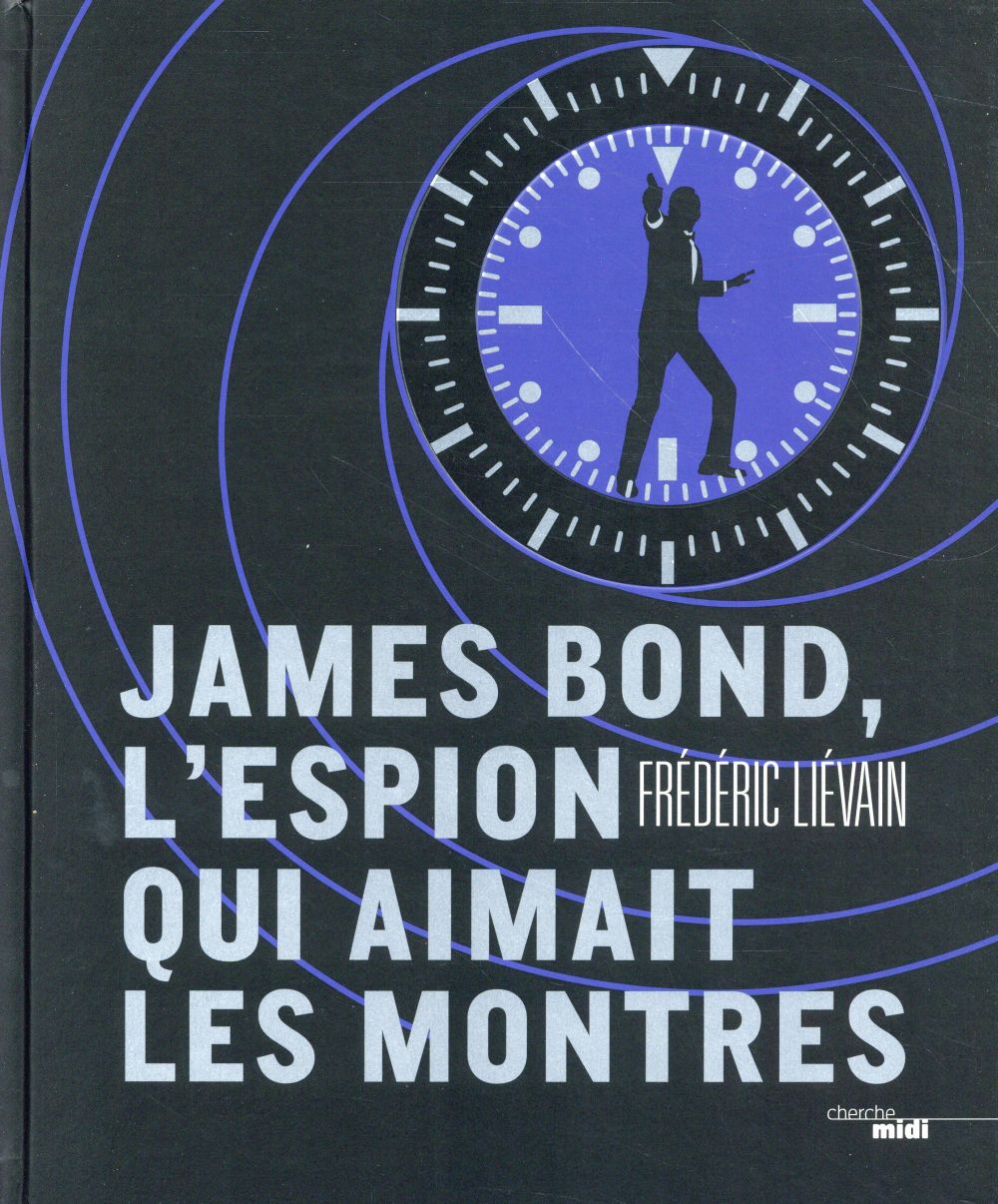 James bond, l'espion qui aimait les montres