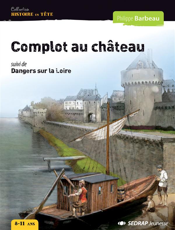 Complot au chateau - roman