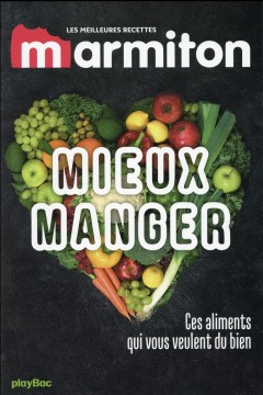 Mieux Manger Avec Marmiton - Les IngréDients Qui V...