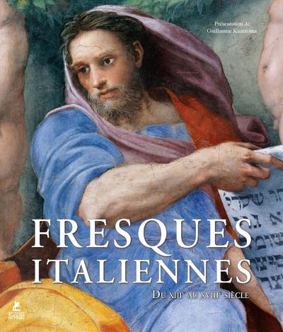 Fresques italiennes ; du xiii au xviii siècle