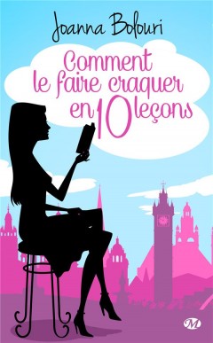 Comment le faire craquer en 10 lecons