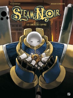 Steam noir t.1 ; le coeur de cuivre