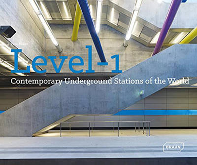 Level -1 ; contemporary underground stations of the world