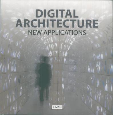 Digital Architecture: New Applications