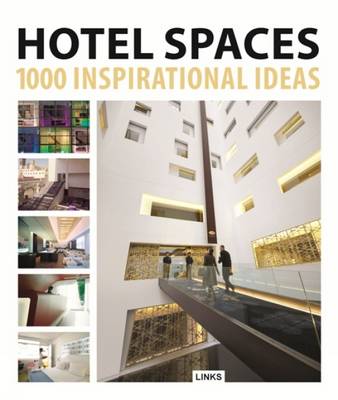 Hotel Spaces: 1000 Inspiration Ideas